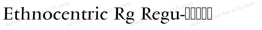 Ethnocentric Rg Regu字体转换